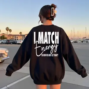 I Match Energy So How We Gon' Act Today Shirt