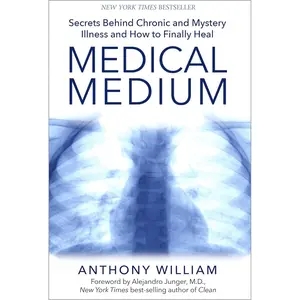 Medical Medium: Secrets Behind Chronic and Mystery Illness and How to Finally Heal Hardcover – November 10, 2015