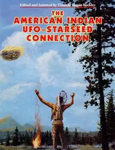 USED-The American Indian - UFO Starseed Connection by Timothy Green Beckley (Paperback)