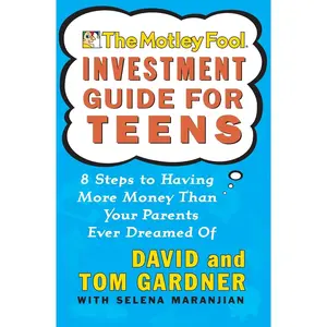 The Motley Fool Investment Guide for Teens: 8 Steps to Having More Money Than Your Parents Ever Dreamed Of Paperback – August 6, 2002