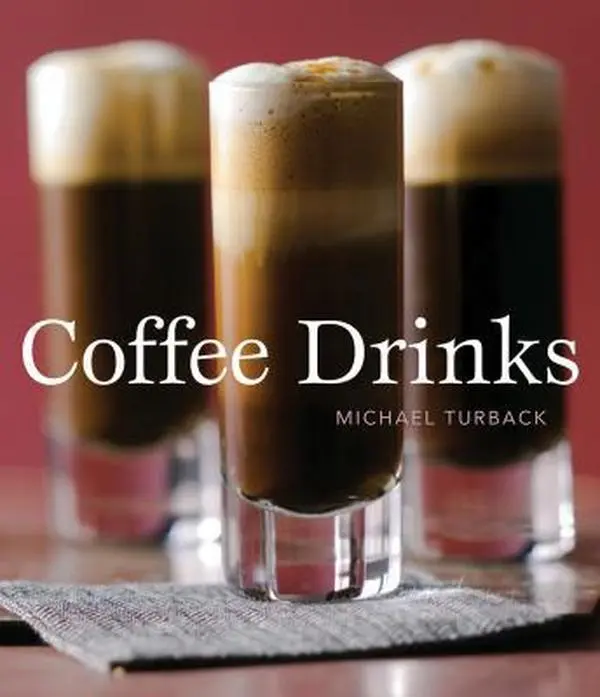 Used Hard Cover Book - Coffee Drinks by Michael Turback (English) - 0.82 lbs, 50+ Coffee Recipes, 10 Speed Press Publication, 0.82 Pounds