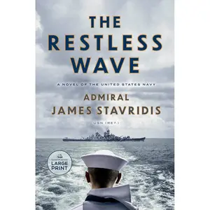 The Restless Wave: A Novel of the United States Navy (Scott Bradley James) Paperback – Large Print, October 8, 2024