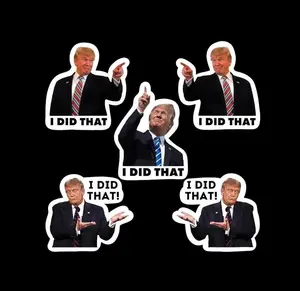 I Did That Anti-Trump Sticker Pack  - Political Humor, Vinyl Decals