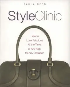 USED-Style Clinic: How to Look Fabulous All the Time, at Any Age, for Any Occasion by Reed, Paula (Hardcover)