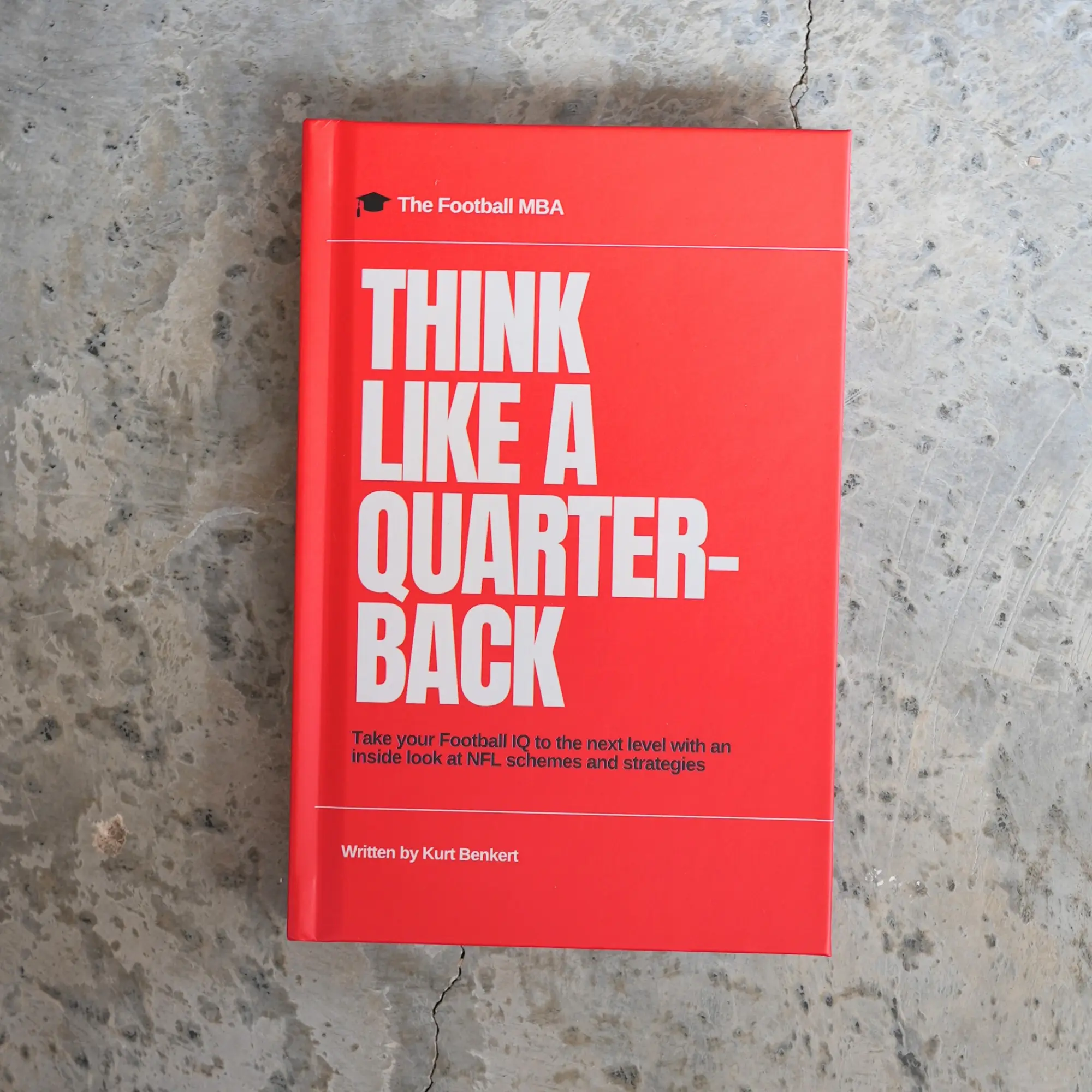 The Dime Lab Think Like A Quarterback Hardcover Book - Football Book for Parents, High School Football, Learning to Read Defenses, Route Running Concepts, Football Books, Coaches