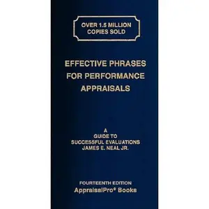 Effective Phrases for Performance Appraisals: A Guide to Successful Evaluations -- James E. Neal Jr, Spiral Bound, Comb or Coil