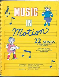 USED-Music in Motion: Twenty-Two Songs in Signing Exact English for Children by Michael D. Wojcio (Plastic Comb)