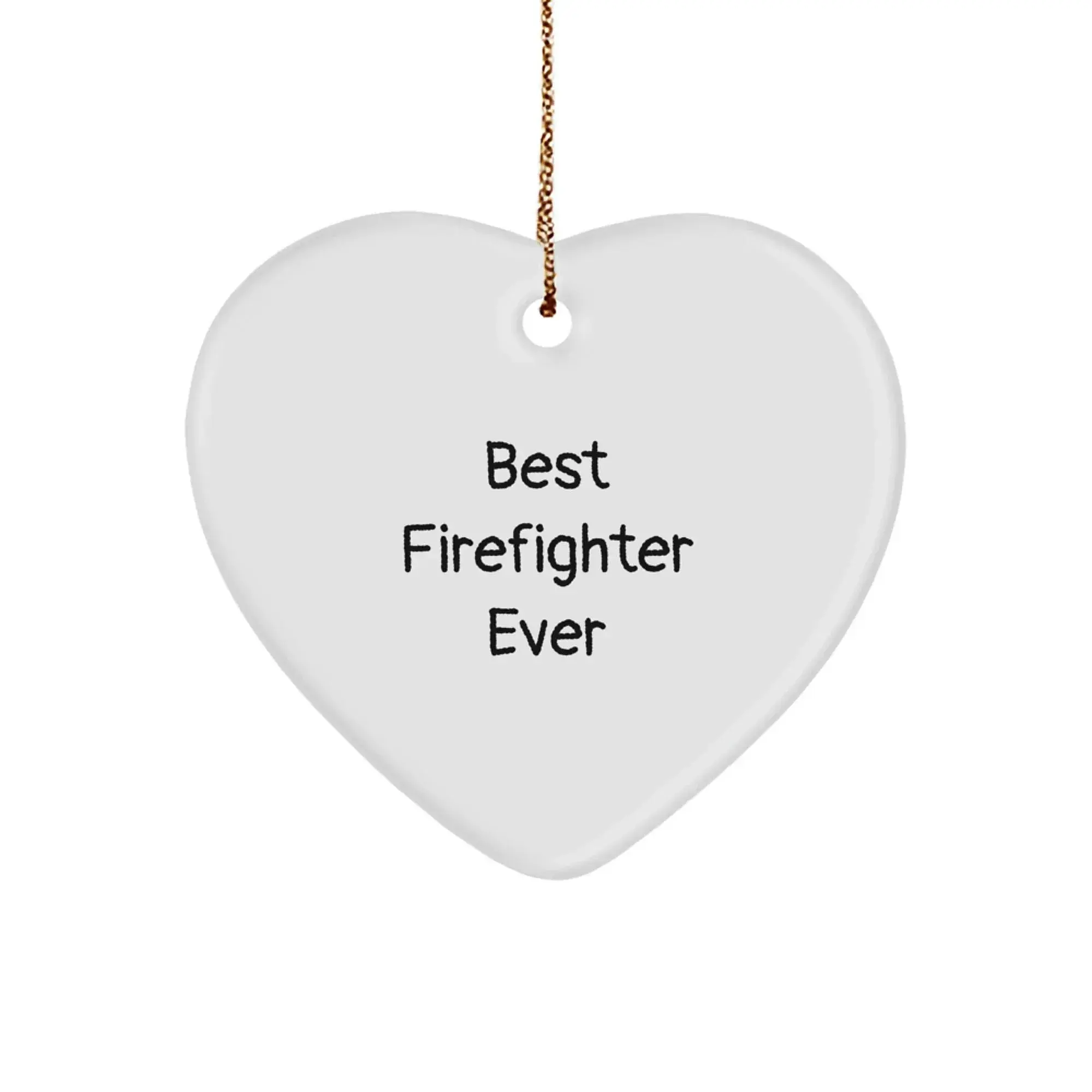 Funny Firefighter Gifts from Family, Heart Ornament Best Firefighter Ever, Christmas Unique Decorations