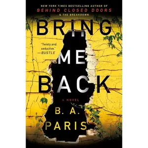 Bring Me Back: A Novel Paperback – May 21, 2019