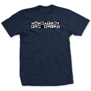Mandatory Fun T-Shirt & Hoodie - Premium Unisex Apparel Soft Breathable Fabric for Everyday Wear S-4XL Sizes