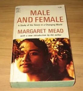 USED-Male and Female: A Study of the Sexes in a Changing World by Margaret Mead (Unknown)