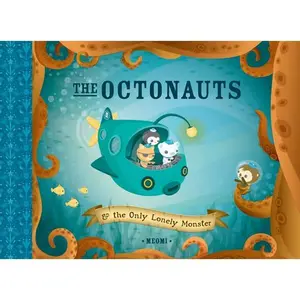 The Octonauts and the Only Lonely Monster -- Meomi, Hardcover