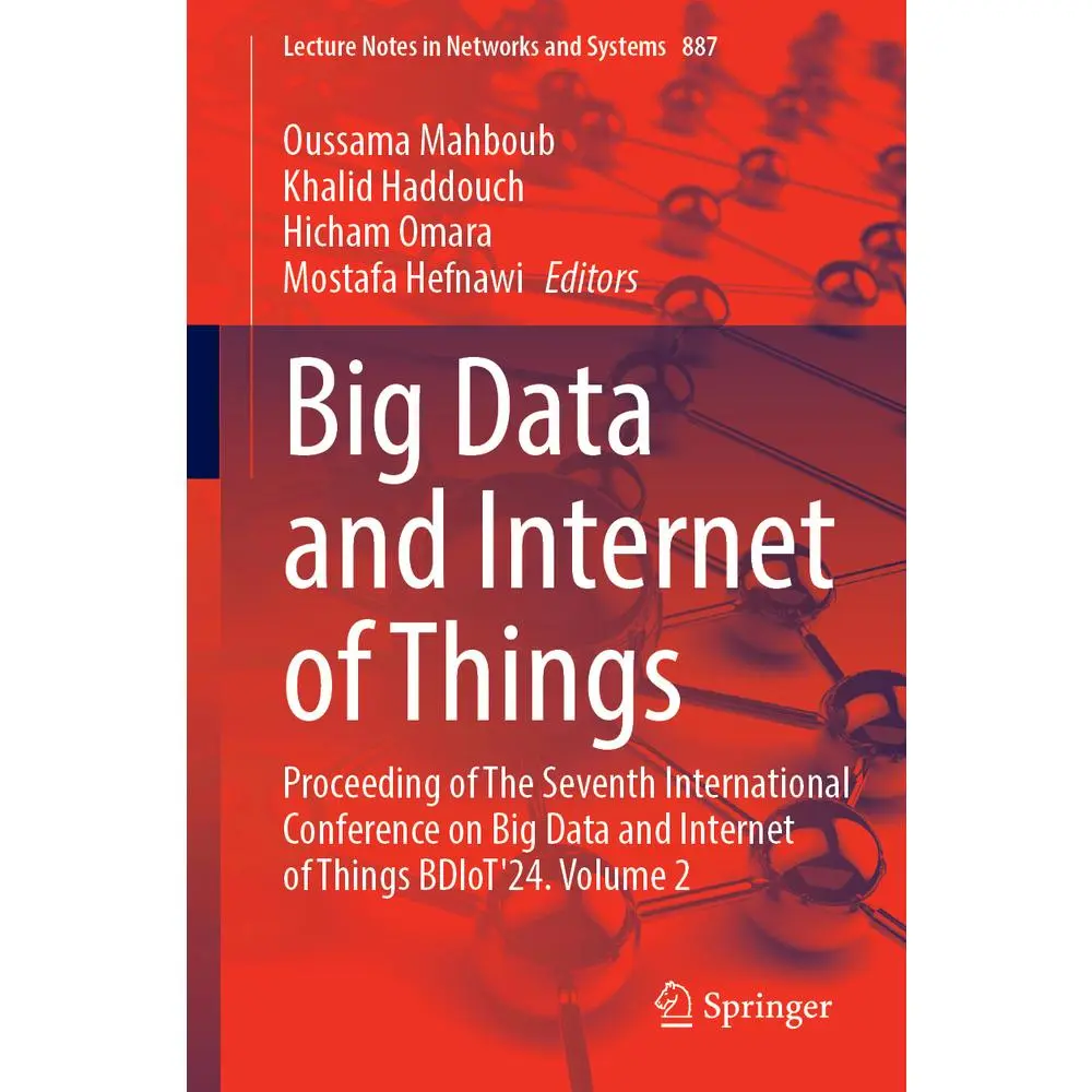 USED-Big Data and Internet of Things: Proceeding of the Seventh International Conference on Big Data and Internet of Things Bdiot'24. Volume 2 (Paperback)