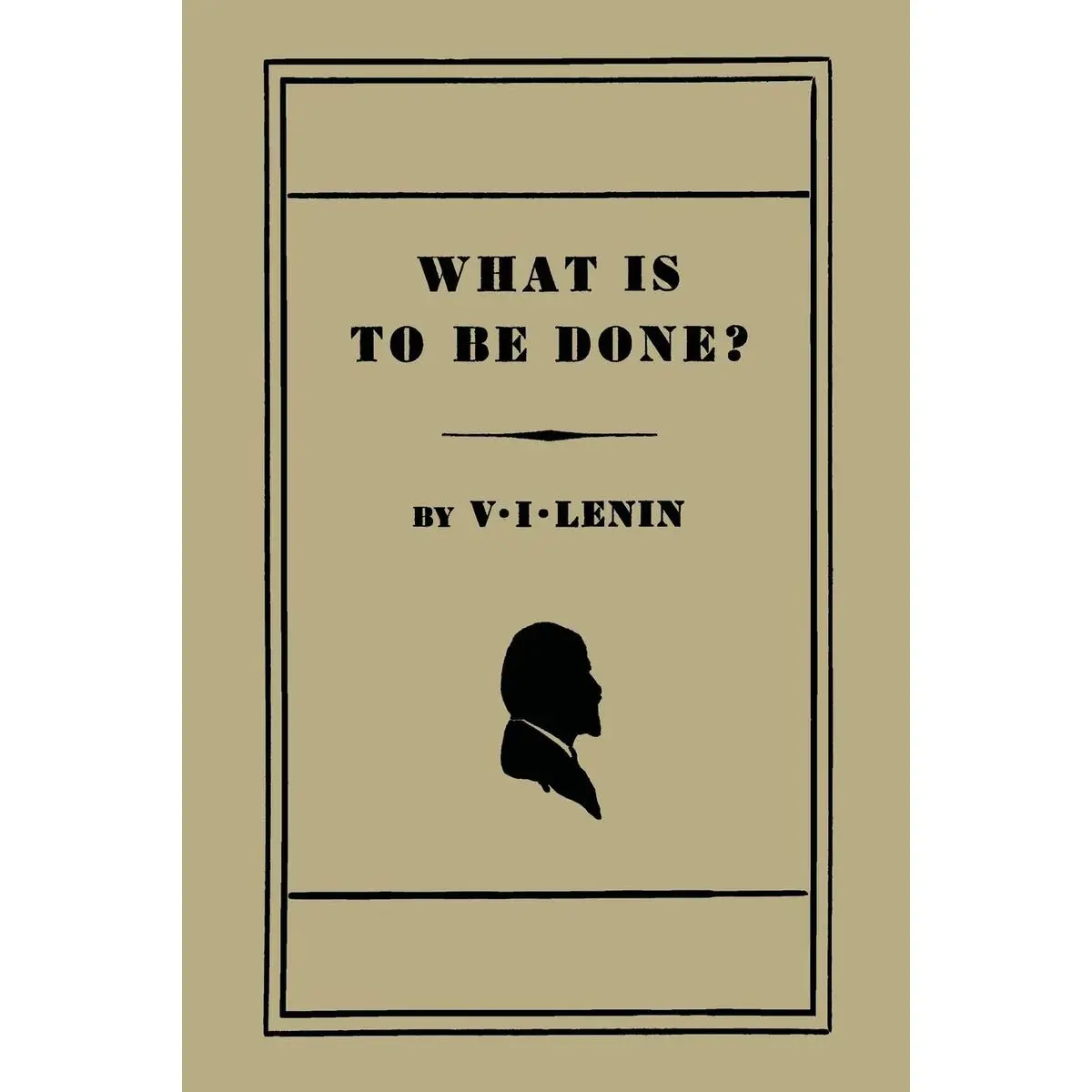 What Is to Be Done? [Burning Questions of Our Movement] Paperback – Illustrated, September 11, 2013