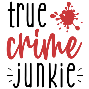 True crime junkie, Press-ready, Transfer only, MTO