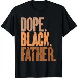 Black Dad Dope Black Father Fathers Day T-Shirt
