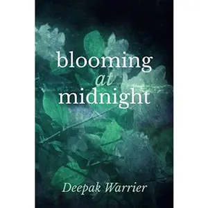 USED-Blooming at Midnight by Deepak Warrier (Paperback)