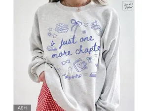 Book Lover Sweatshirt, Just One More Chapter Graphic Crewneck, Bookish Reader Pullover, Reading Gift