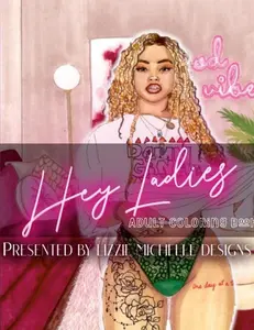 Hey Ladies Coloring book