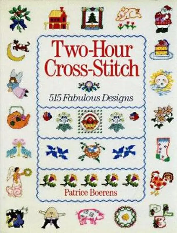 USED Book - Two-Hour Cross-Stitch: 515 Fabulous Designs by Patrice Boerens (Hardcover) - english
