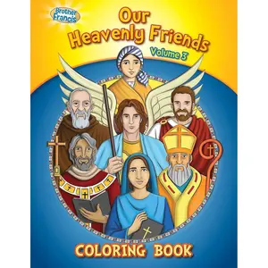 Our Heavenly Friends V3, Friends of Brother Francis, Catholic Saints, Coloring and Activity Book, Catholic Saints for Kids, The Saints, Bible Stories, Soft Cover Paperback – December 21, 2016