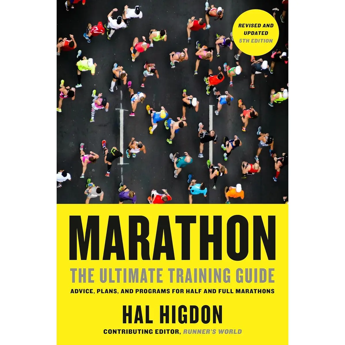 Marathon, Revised and Updated 5th Edition: The Ultimate Training Guide: Advice, Plans, and Programs for Half and Full Marathons Paperback – March 3, 2020