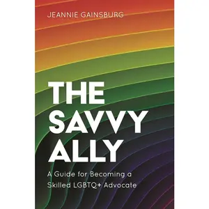 USED-Savvy Ally: A Guide for Becoming a Skilled LGBTQ+ Advocate by Gainsburg, Jeannie (Paperback)