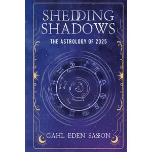 Shedding Shadows: The Astrology of 2025 - A Complete Planner Workbook and Guide to Astrological Predictions , Moon Phase and Magic Calendar , Kabbalah , Numerology , and Horoscope Insight Hardcover – October 22, 2024