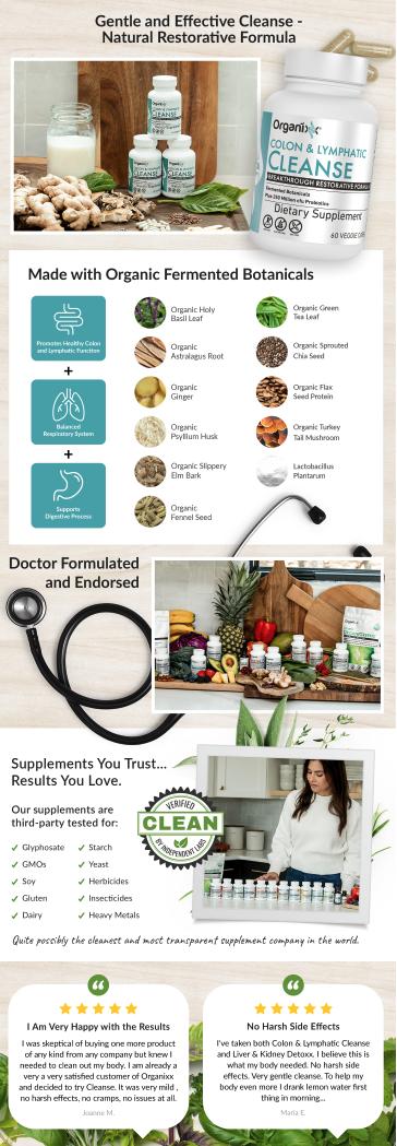 Organixx Lymphatic & Colon Cleanse Supplement, 250 Million CFU Probiotics for Gut Health, Digestive & Lymphatic Support, Gluten Free, Non GMO, 60 Vegetarian Capsules Organixx Lymphatic & Colon Cleanse Supplement, 250 Million CFU Probiotics for Gut Health, Digestive & Lymphatic Support, Gluten Free, Non GMO, 60 Vegetarian Capsules