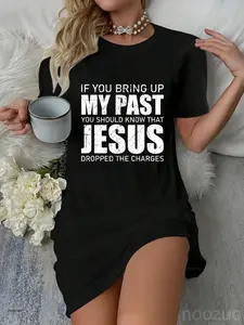 If You Bring Up My Past You Should Know Jesus Dropped Charge Casual Dress