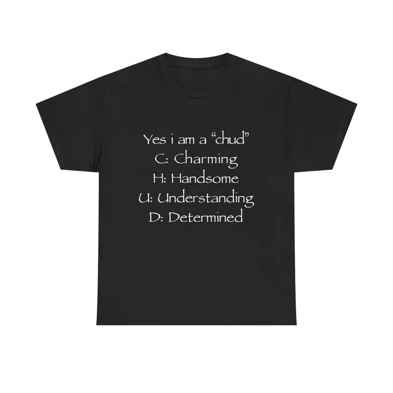 Women's "Yes I Am a Chud" Graphic T-Shirt - Unisex Smooth Seamless Solid Fabric Meme Acronym Cotton Tee