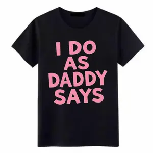 Black Short Sleeve T-Shirt with Pink I DO AS DADDY SAYS Print for Casual Wear.