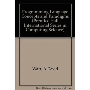USED-Programming Language Concepts and Paradigms (Prentice-hall International Series in Computer Science) by David A. Watt (Paperback)