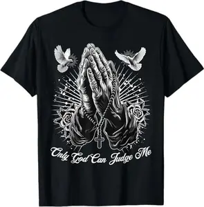 Only God Can Judge Me Prayer Hands Chicano Tattoo Doves T-Shirt