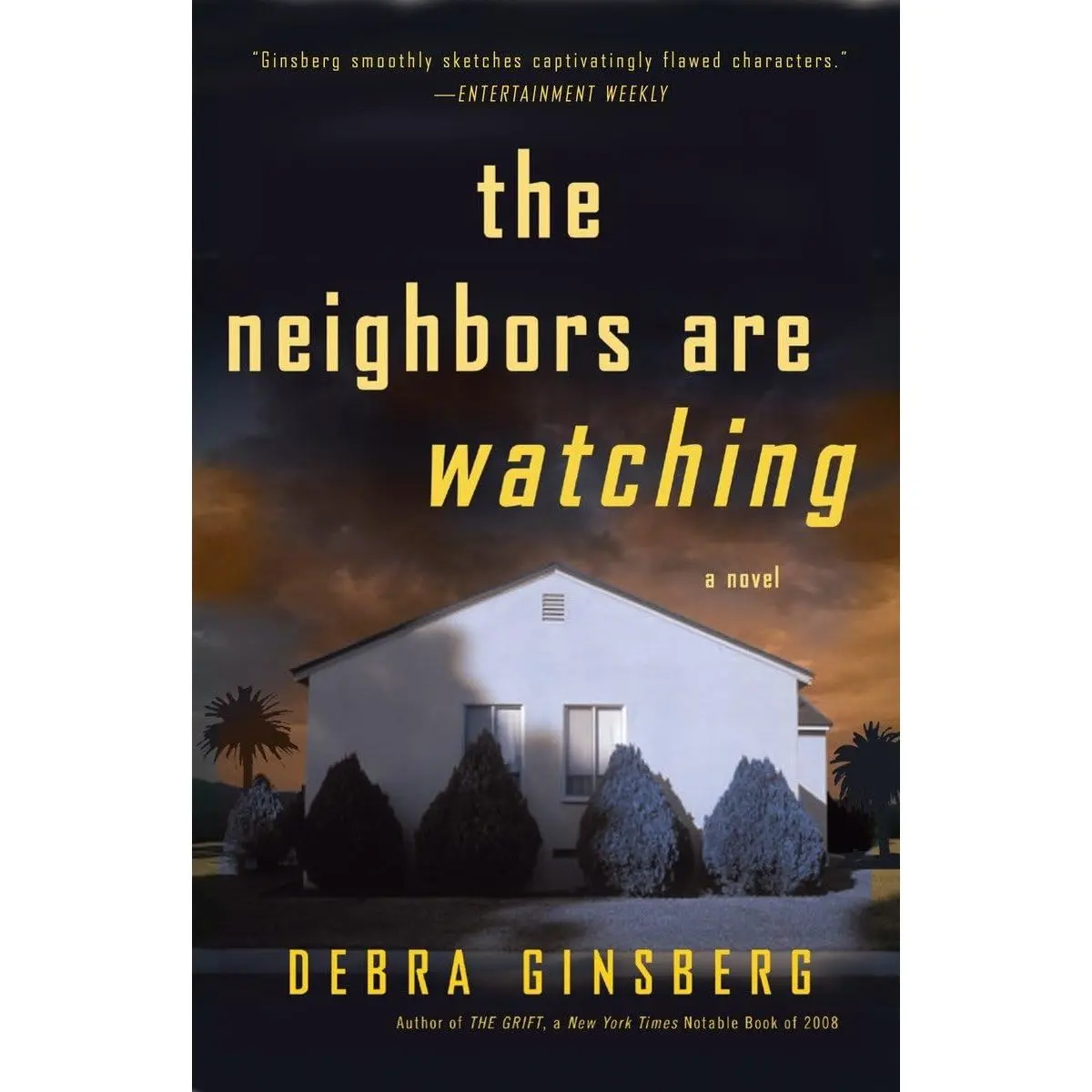 The Neighbors Are Watching: A Novel Paperback – August 2, 2011