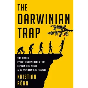The Darwinian Trap: The Hidden Evolutionary Forces That Explain Our World (and Threaten Our Future) Hardcover – September 24, 2024