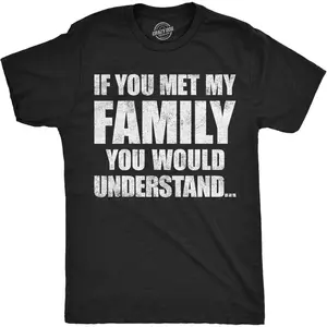 Men's family humor, sarcasm, relatable humor Graphic T-Shirt - Short Sleeve Crew Neck Regular Fit Casual Wear | Soft & Breathable Fabric, Durable Print, Everyday Comfort, Machine Washable