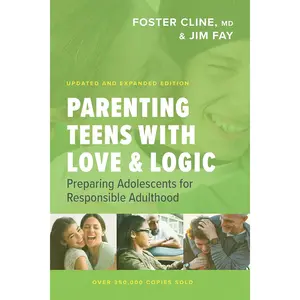 Parenting Teens with Love and Logic: Preparing Adolescents for Responsible Adulthood Paperback – September 8, 2020