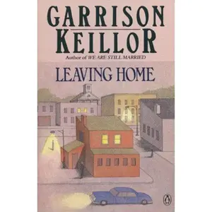 USED-Leaving Home by Garrison Keillor (April 01,1990) by Garrison Keillor (Paperback)