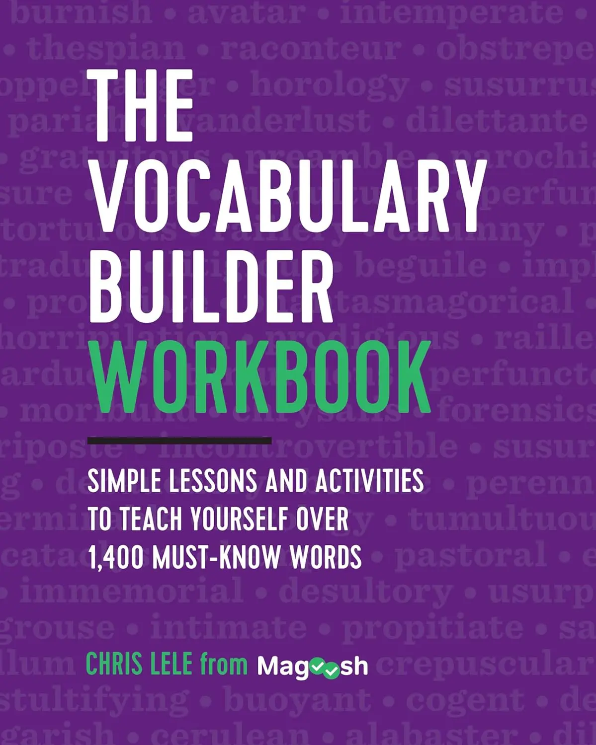 The Vocabulary Builder Workbook - Language Learning Workbook with Simple Lessons, Activities for Adults & College Students to Master 1,400+ Essential Words by Chris Lele, Learning Books