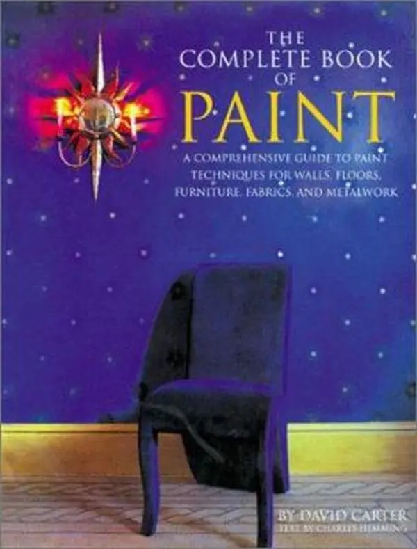 Used Painting Guide Book - The Complete Book of Paint: A Comprehensive Guide to Paint Techniques for Walls, Floors, Furniture, Fabrics, and Metalwork by David Carter (Paperback, English)