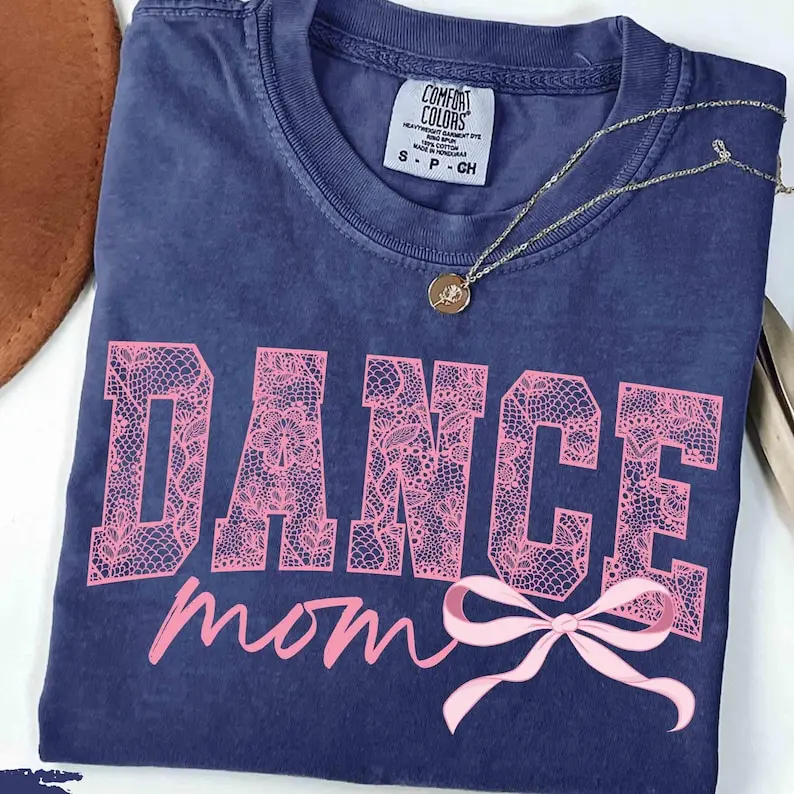 Comfort Colors® Dance Mama Shirt, Dance Mom Shirt, Dancer Mom Gift, Dance Mom Coquette Shirt, Favorite Mom Shirt, Dance Lover Mom Gift trending top