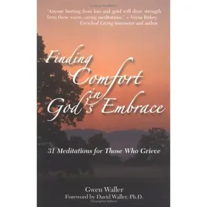 USED-Finding Comfort in God's Embrace by Gwen Waller (Paperback)