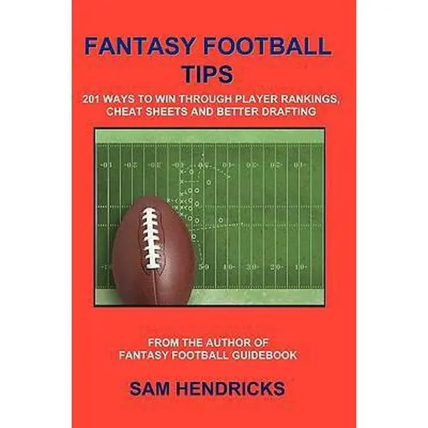 Used Fantasy Football Tips Book - 201 Ways to Win via Player Rankings, Cheat Sheets, Better Drafting by Sam Hendricks (Paperback for Reading Enthusiasts), Books, Read, Tutorial