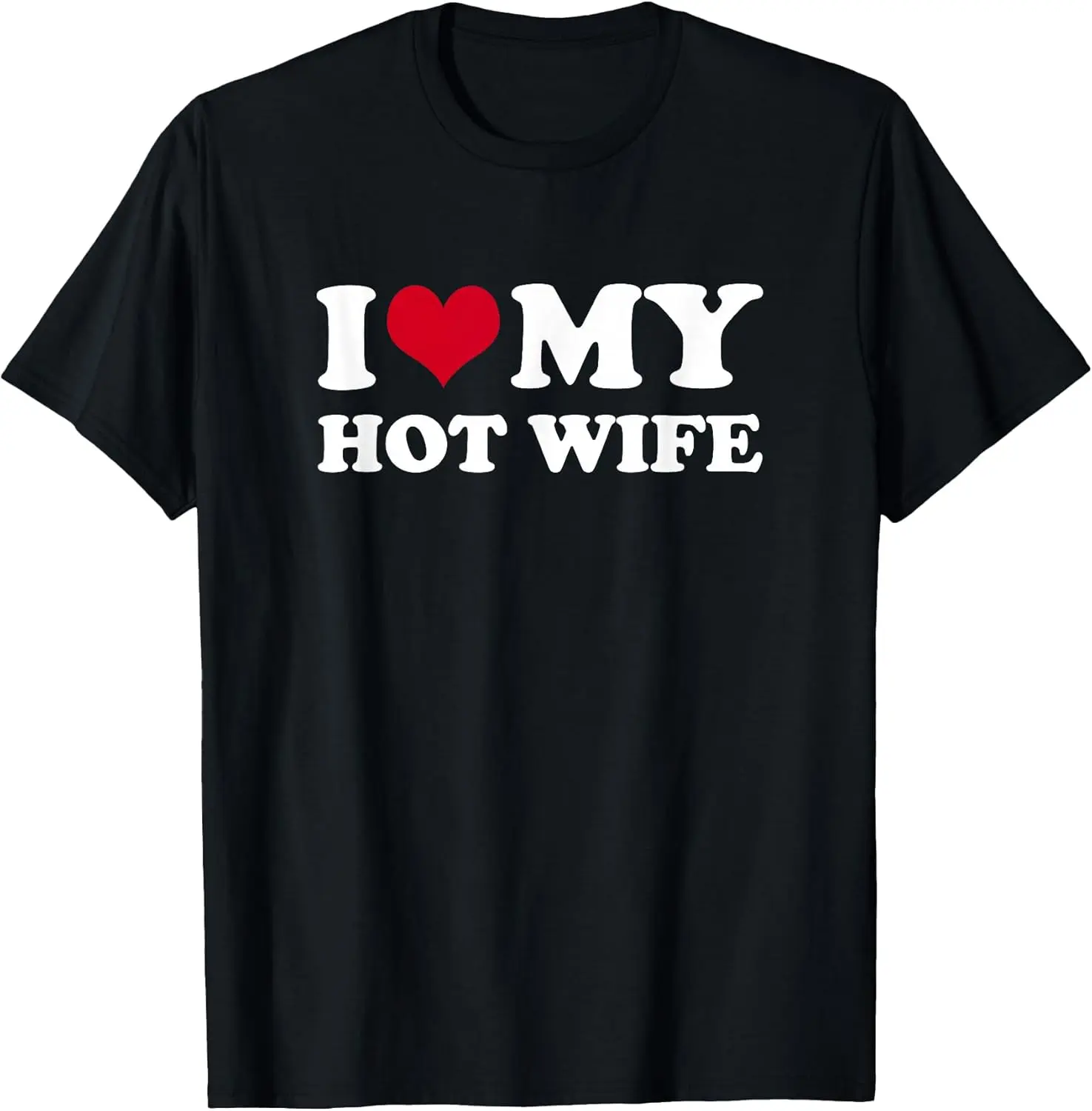 Men's 'I Love My Hot Wife' Graphic Tshirt, Casual Round Neck Menswear in Breathable 220gsm Cotton, Funny Husband Gift with Double-Stitching, Hem