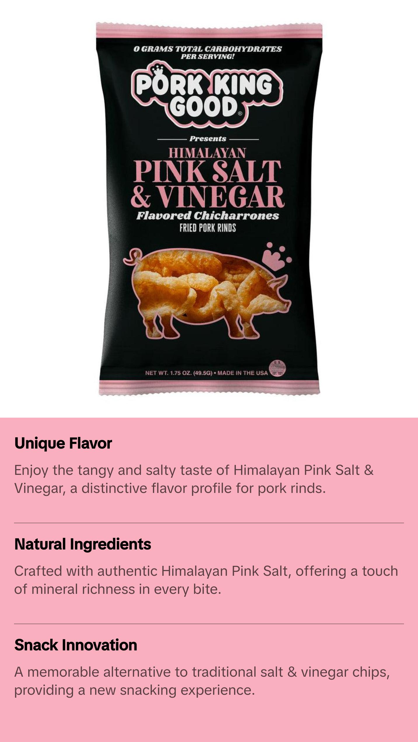 Pork King Good Himalayan Pink Salt & Vinegar Pork Rinds 4 pack Snack