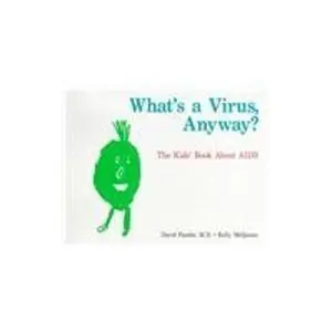 USED-What's a Virus, Anyway?: The Kids Book About AIDS by David Fassler (Paperback)