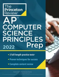 USED-Princeton Review AP Computer Science Principles Prep, 2022: 3 Practice Tests + Complete Content Review + Strategies & Techniques by The Princeton Review (Paperback)