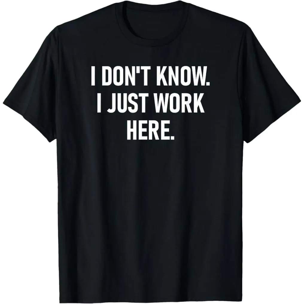 Menswear Cotton Short-Sleeve Casual Festival T-Shirt - Funny Sarcastic Joke "I Don't Know I Just Work Here" Breathable Sports Top, Shortsleeve, Fabric, Soft, Tshirt