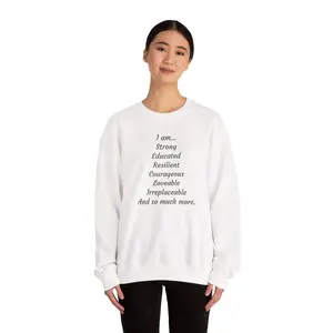 I am… Strong Educated Resilient Courageous Sweatshirt | Inspirational Typography